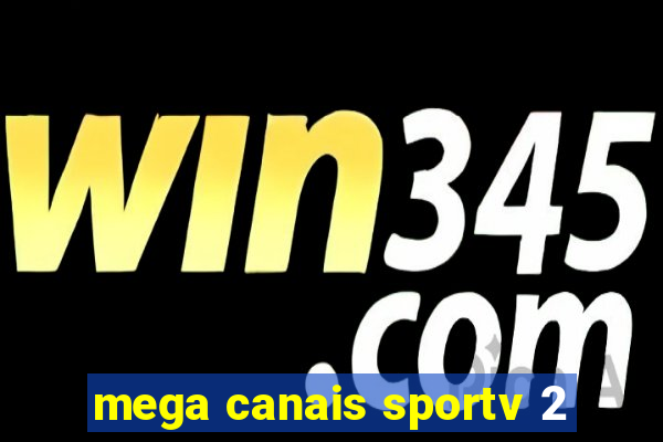 mega canais sportv 2